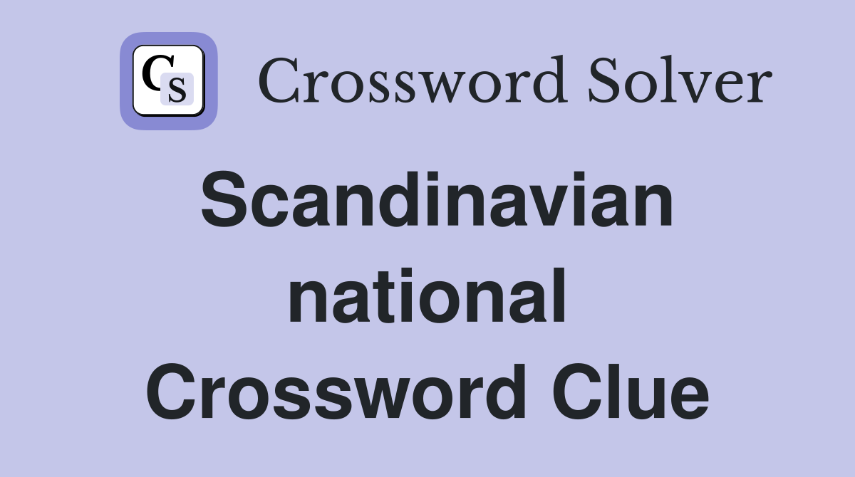 Scandinavian national Crossword Clue