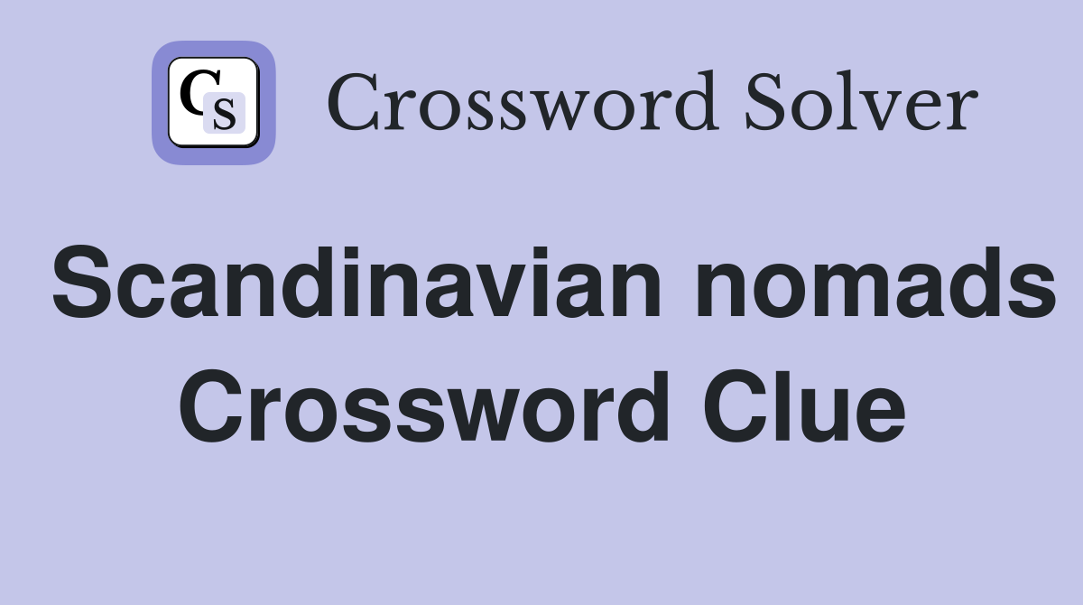 Scandinavian nomads Crossword Clue