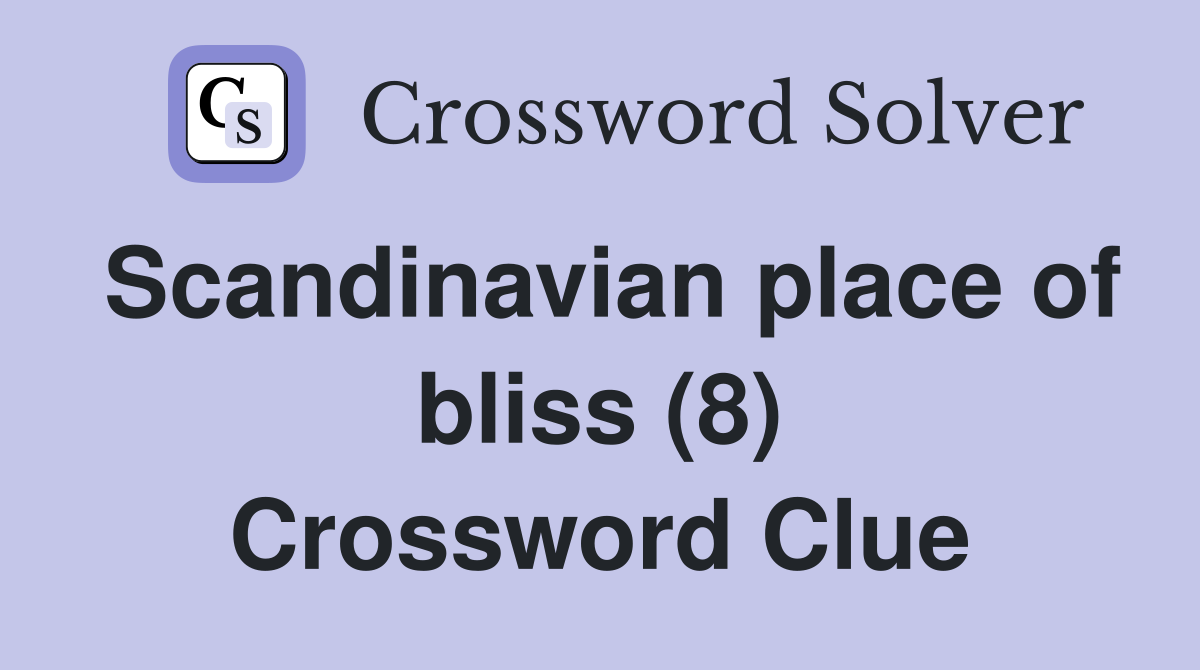 Scandinavian place of bliss (8) Crossword Clue
