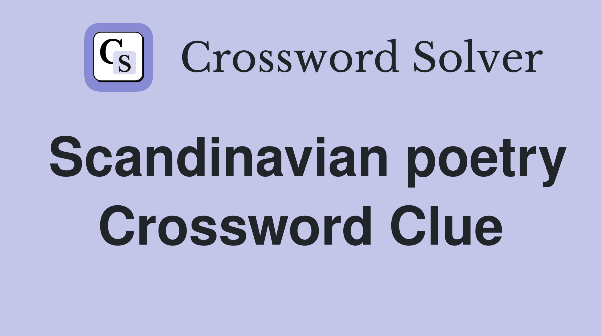 Scandinavian poetry Crossword Clue