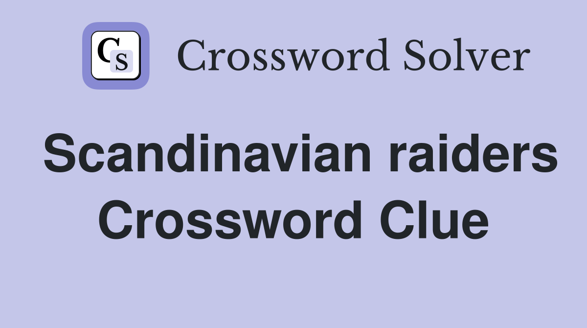 Scandinavian raiders Crossword Clue