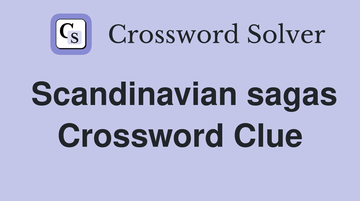 Scandinavian sagas Crossword Clue
