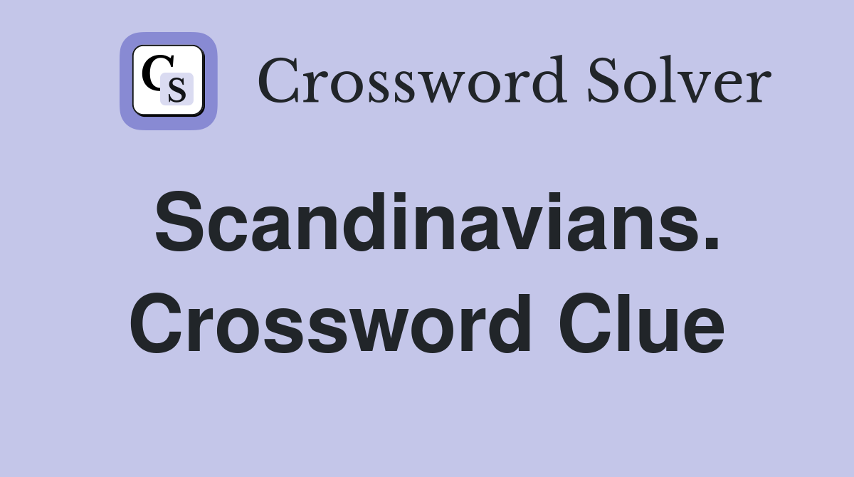 Scandinavians. Crossword Clue
