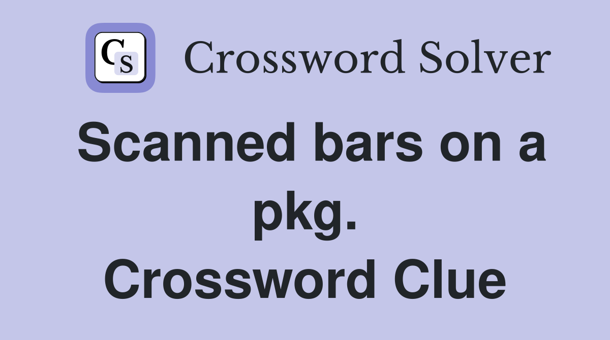 Scanned bars on a pkg. Crossword Clue
