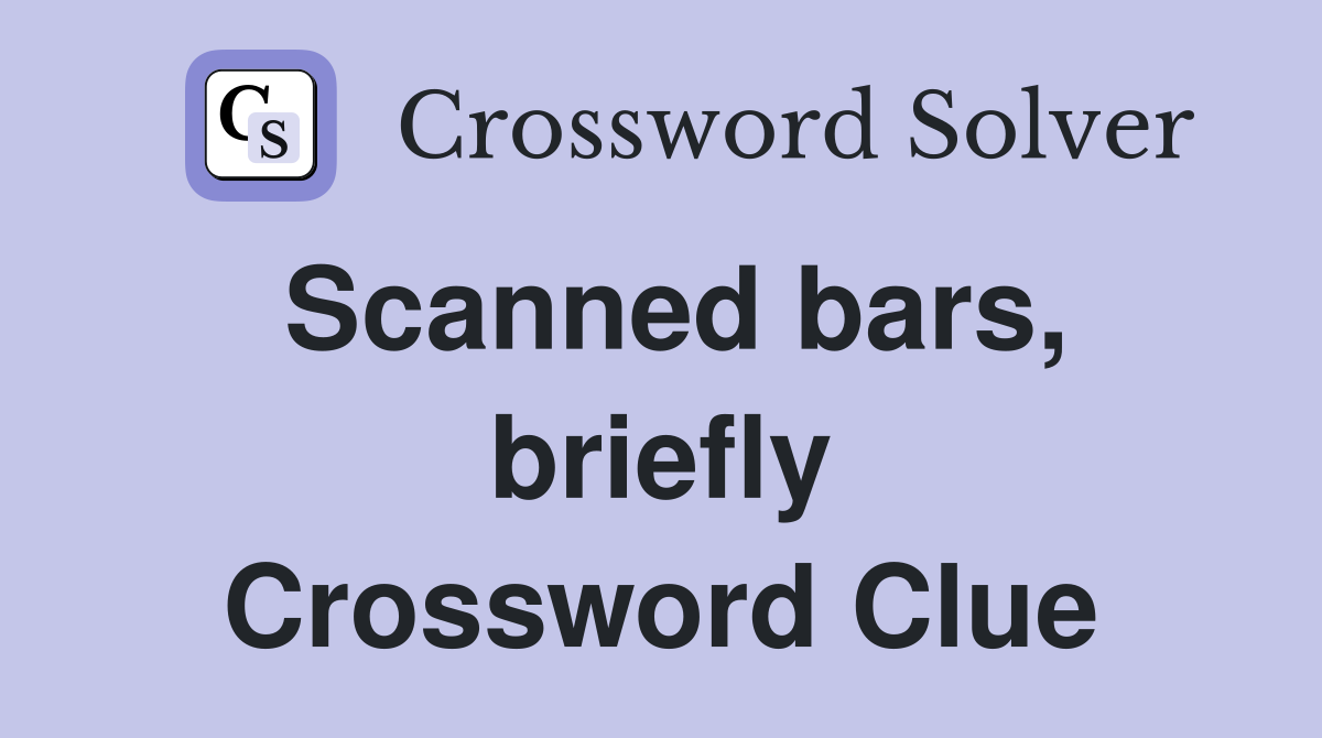 Scanned bars, briefly Crossword Clue
