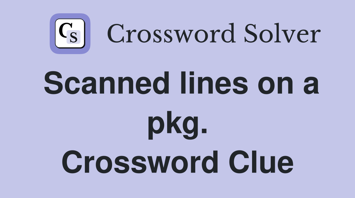 Scanned lines on a pkg. Crossword Clue