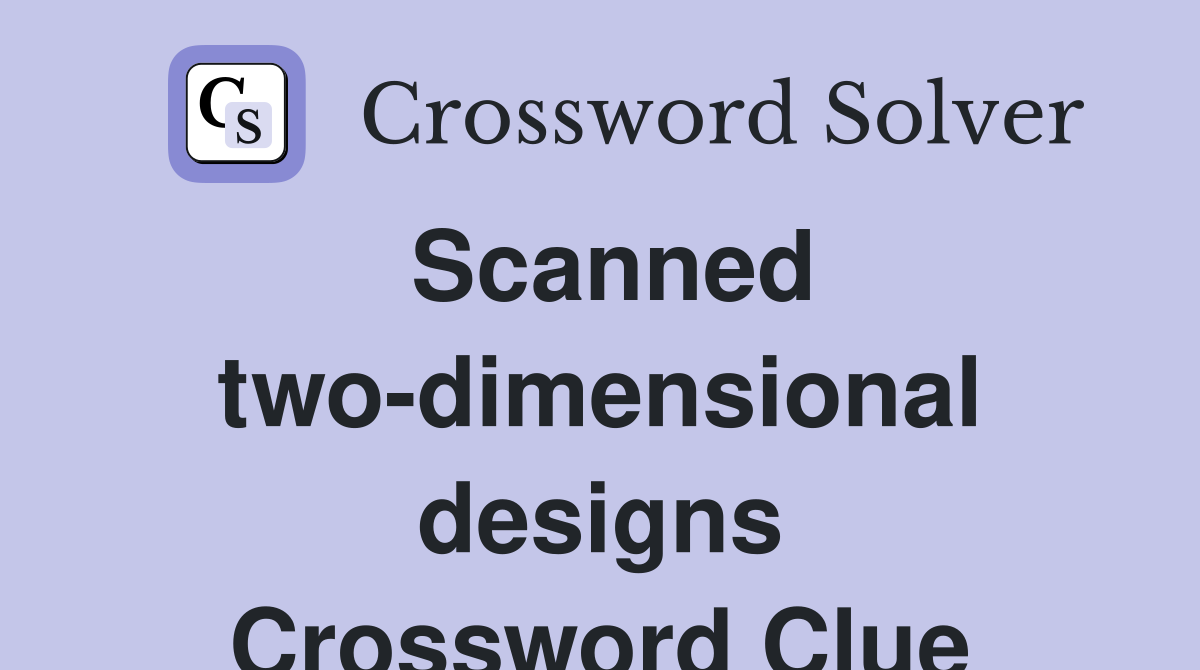 Scanned two-dimensional designs Crossword Clue