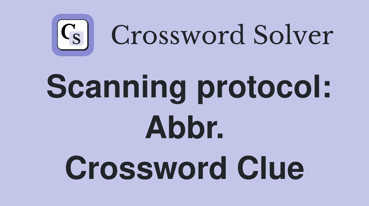Scanning protocol: Abbr. Crossword Clue