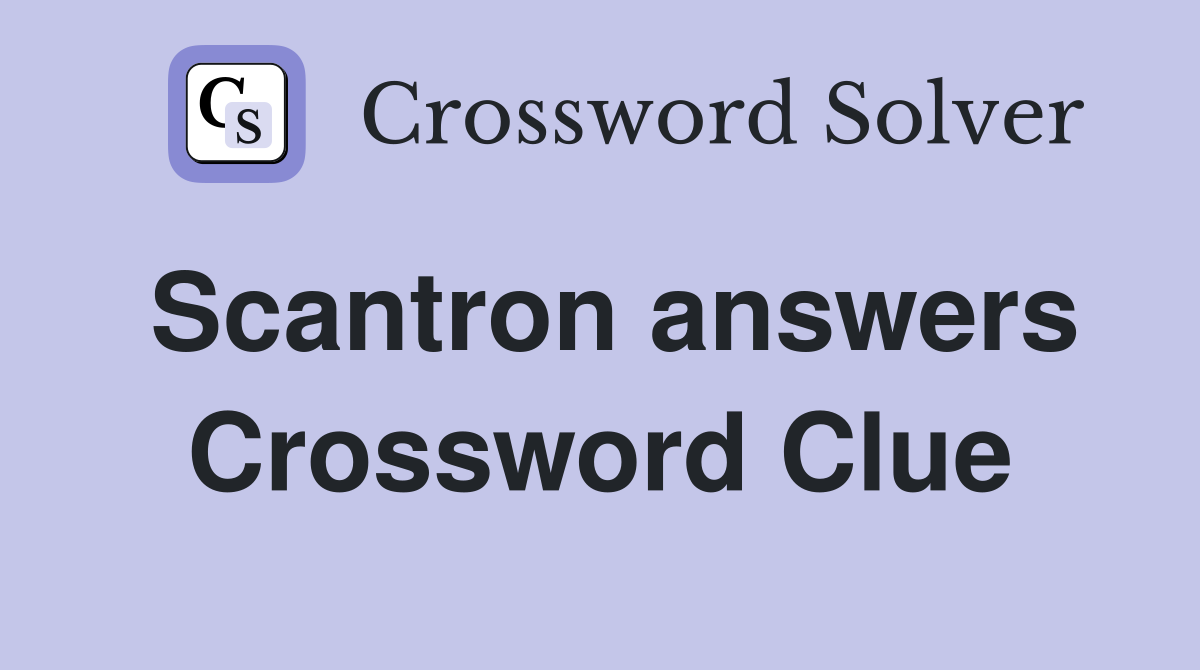 Scantron answers Crossword Clue