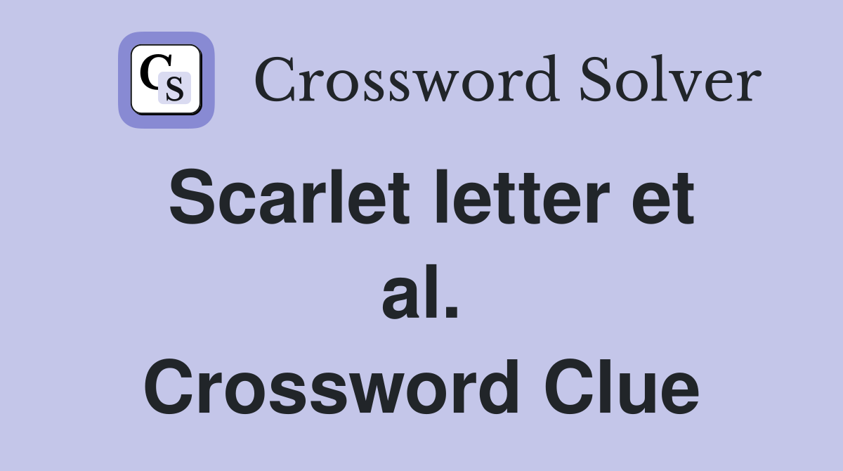 Scarlet letter et al. Crossword Clue