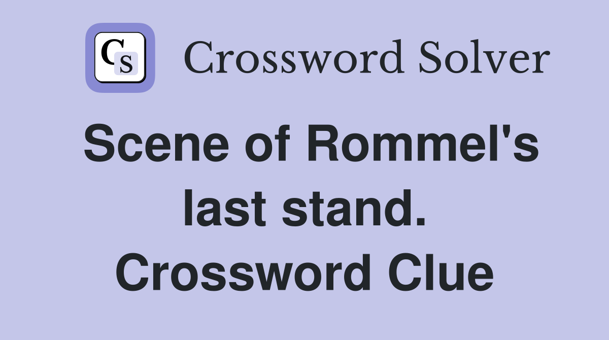 Scene of Rommel's last stand. Crossword Clue