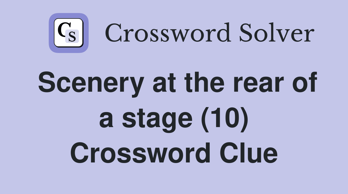 Scenery at the rear of a stage (10) Crossword Clue