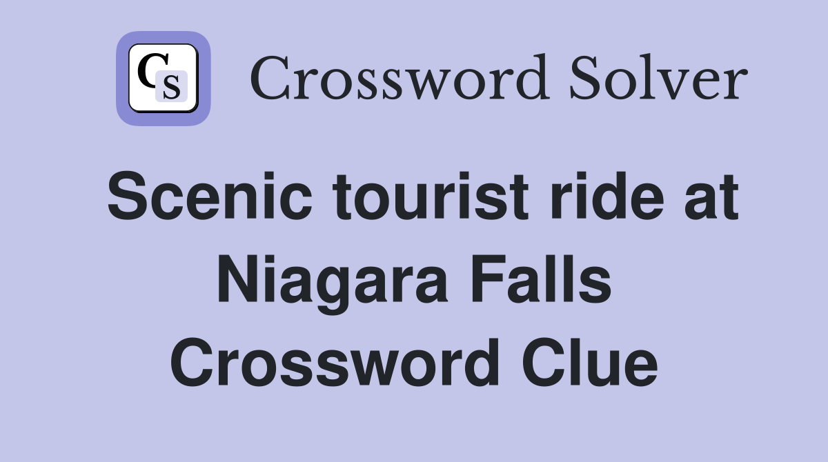 Scenic tourist ride at Niagara Falls Crossword Clue