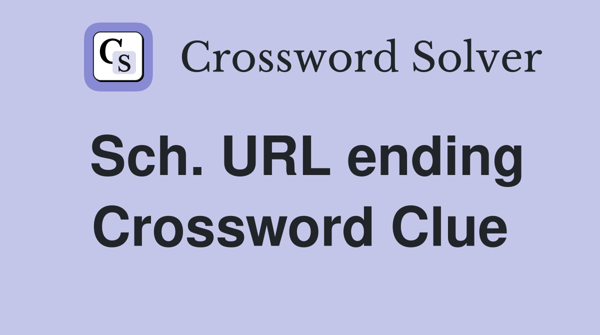 Sch. URL ending Crossword Clue
