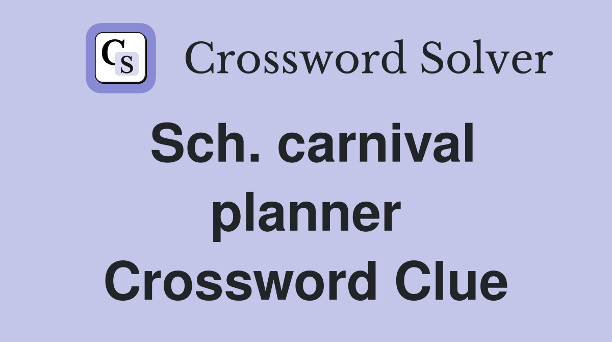 Sch. carnival planner Crossword Clue