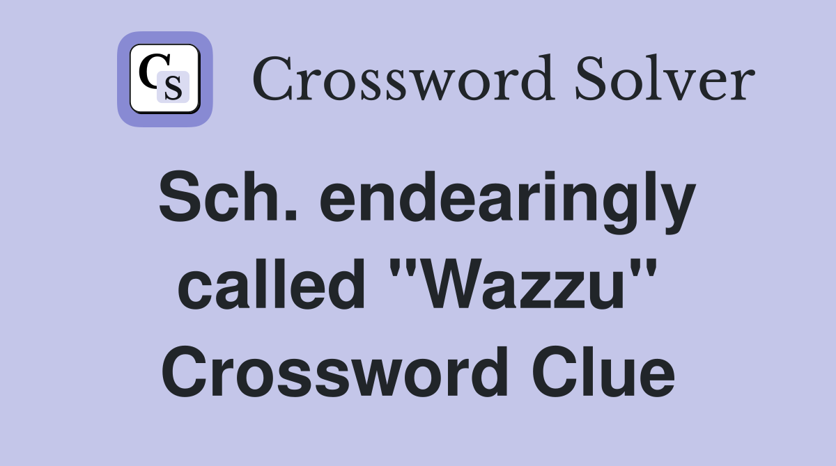 Sch. endearingly called "Wazzu" Crossword Clue