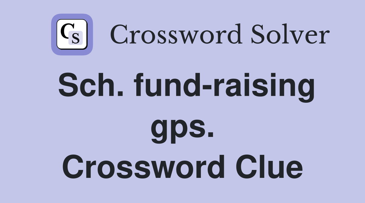 Sch. fund-raising gps. Crossword Clue