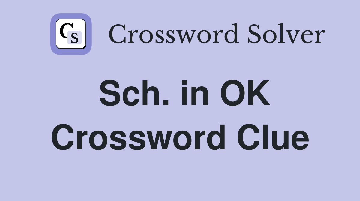 Sch. in OK Crossword Clue