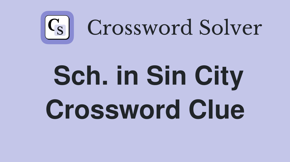Sch. in Sin City Crossword Clue