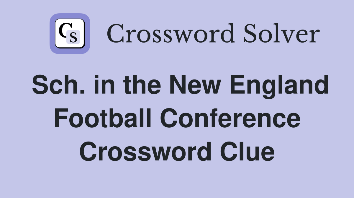 Sch. in the New England Football Conference Crossword Clue