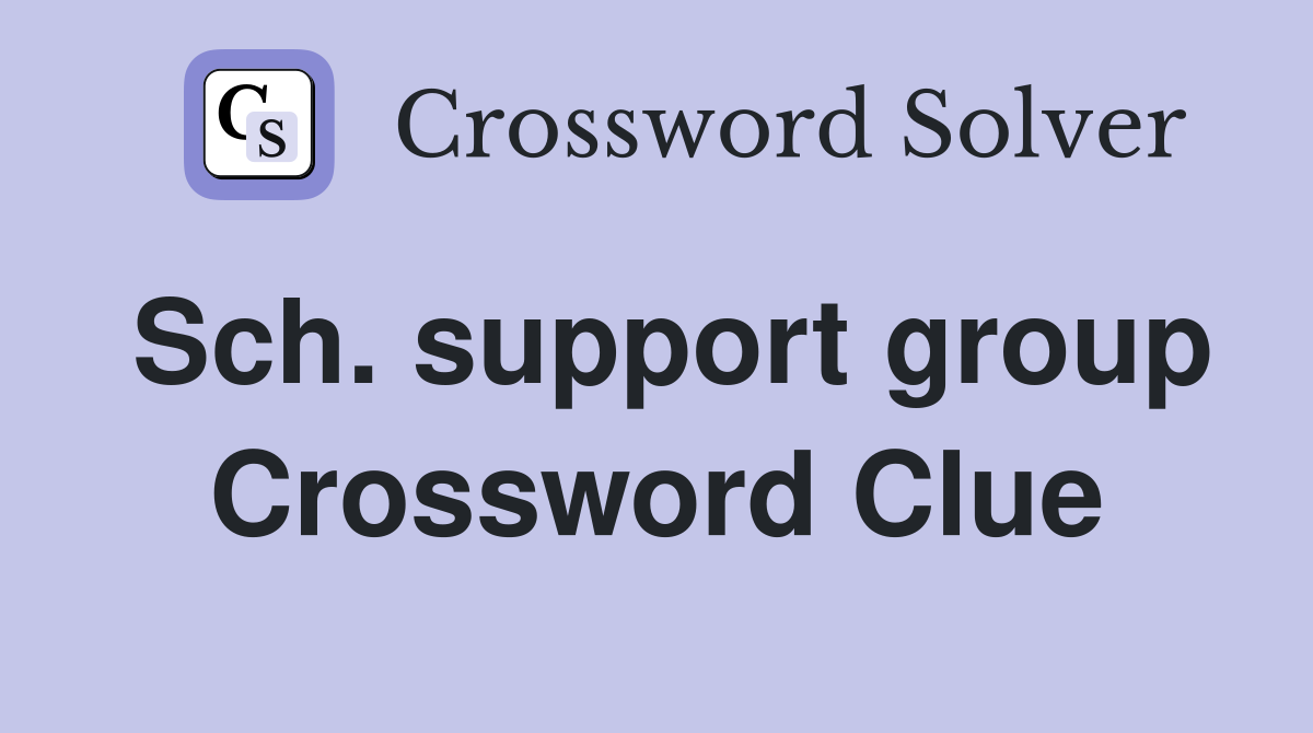 Sch. support group Crossword Clue