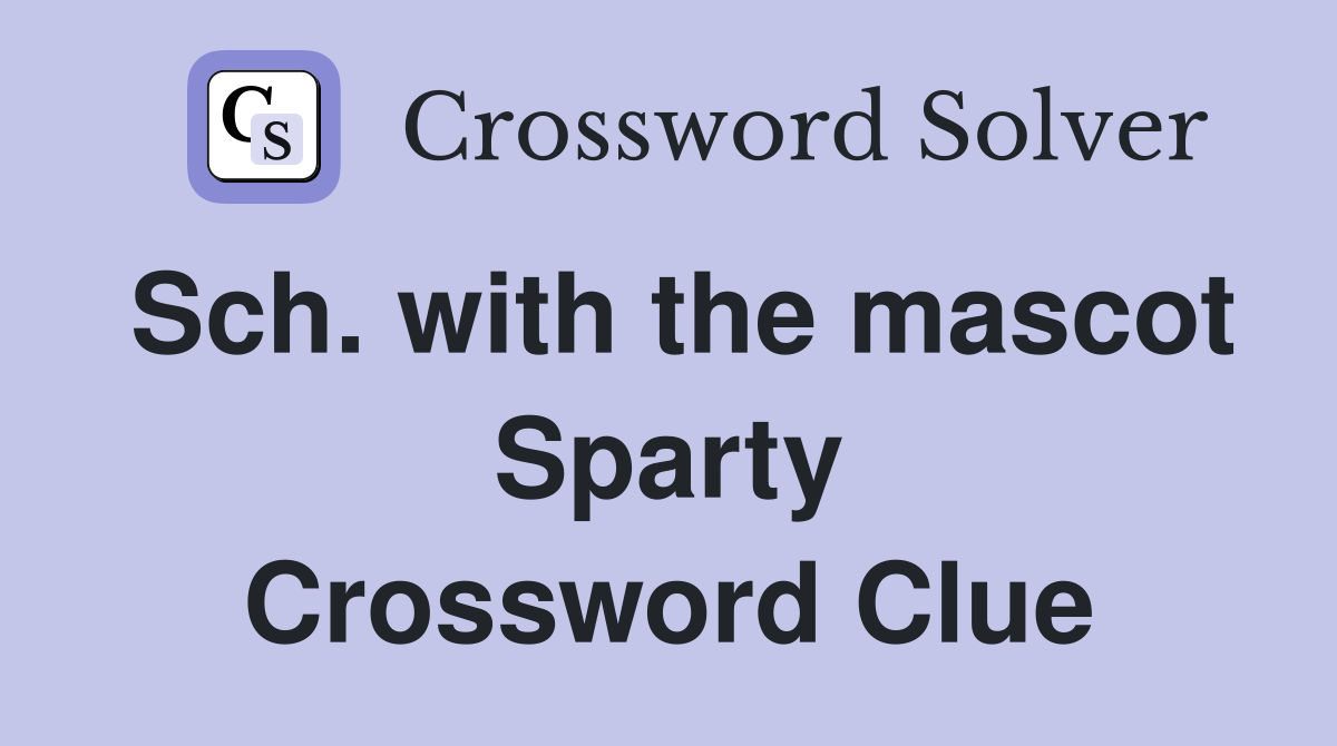 Sch. with the mascot Sparty Crossword Clue