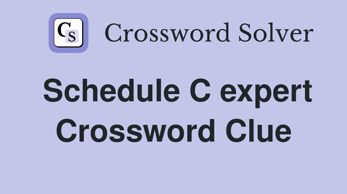 Schedule C expert Crossword Clue
