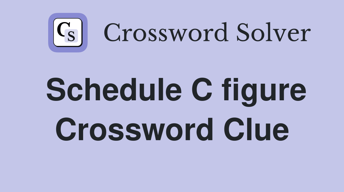 Schedule C figure Crossword Clue