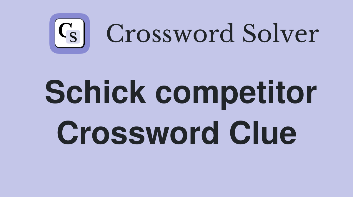 Schick competitor Crossword Clue