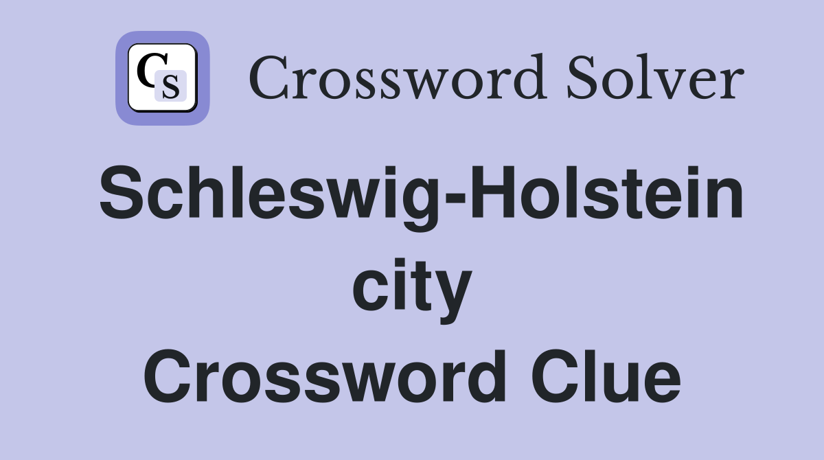 Schleswig-Holstein city Crossword Clue