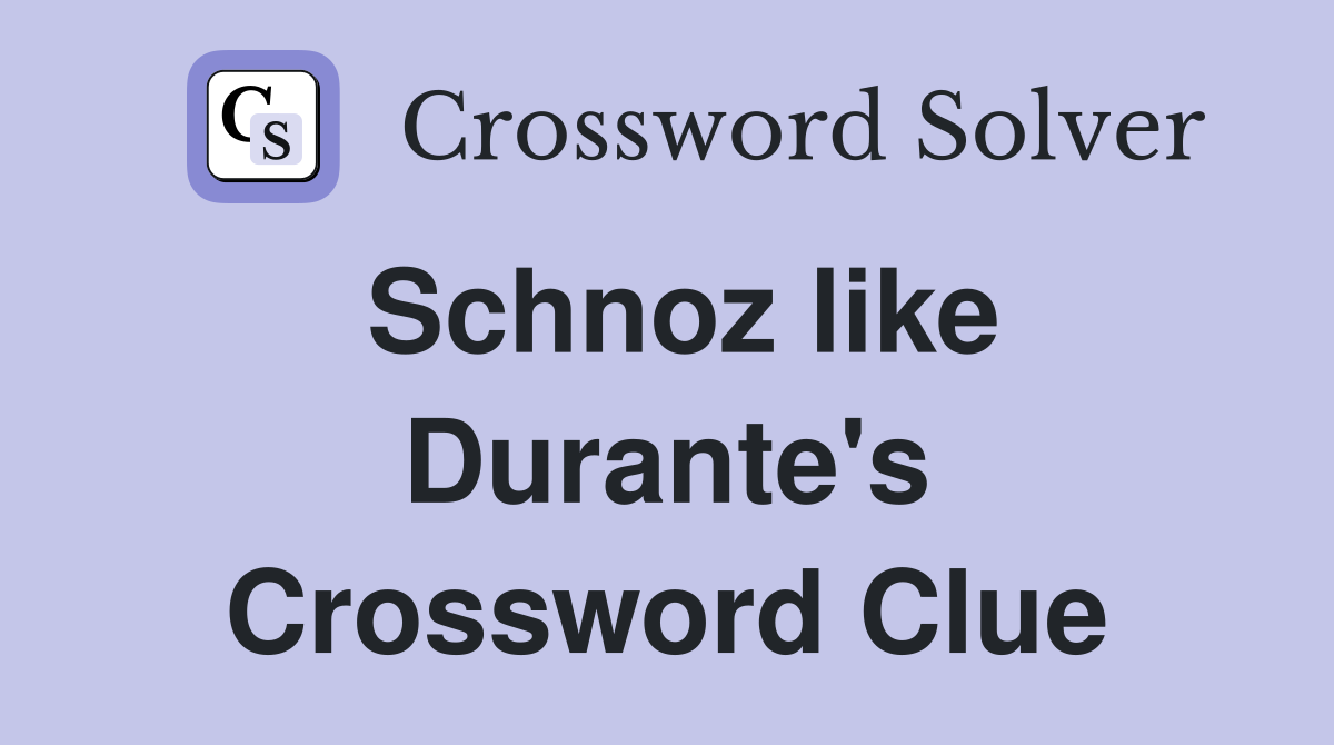 Schnoz like Durante's Crossword Clue