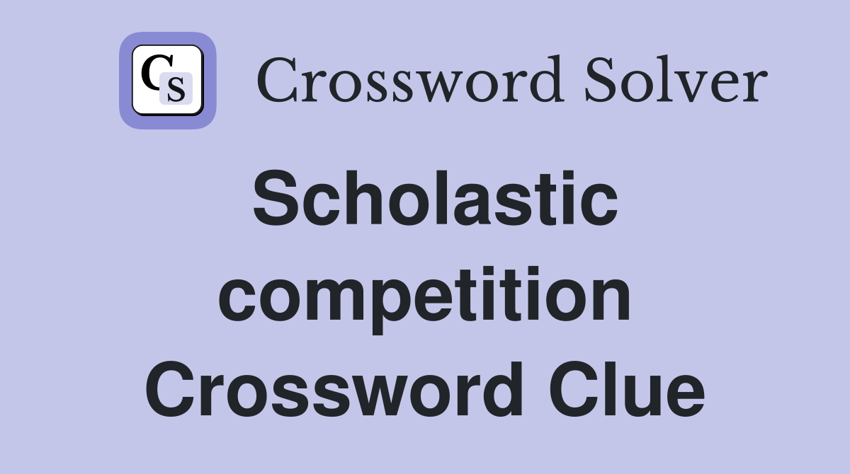 Scholastic competition Crossword Clue