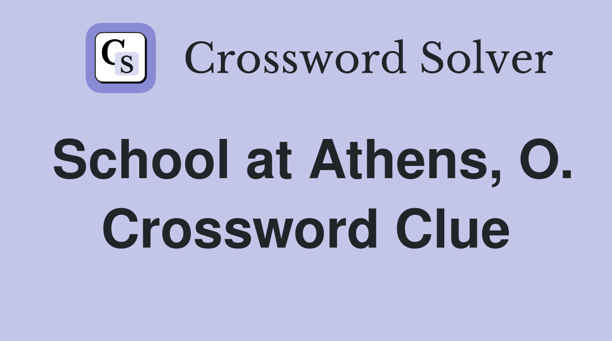 School at Athens, O. Crossword Clue
