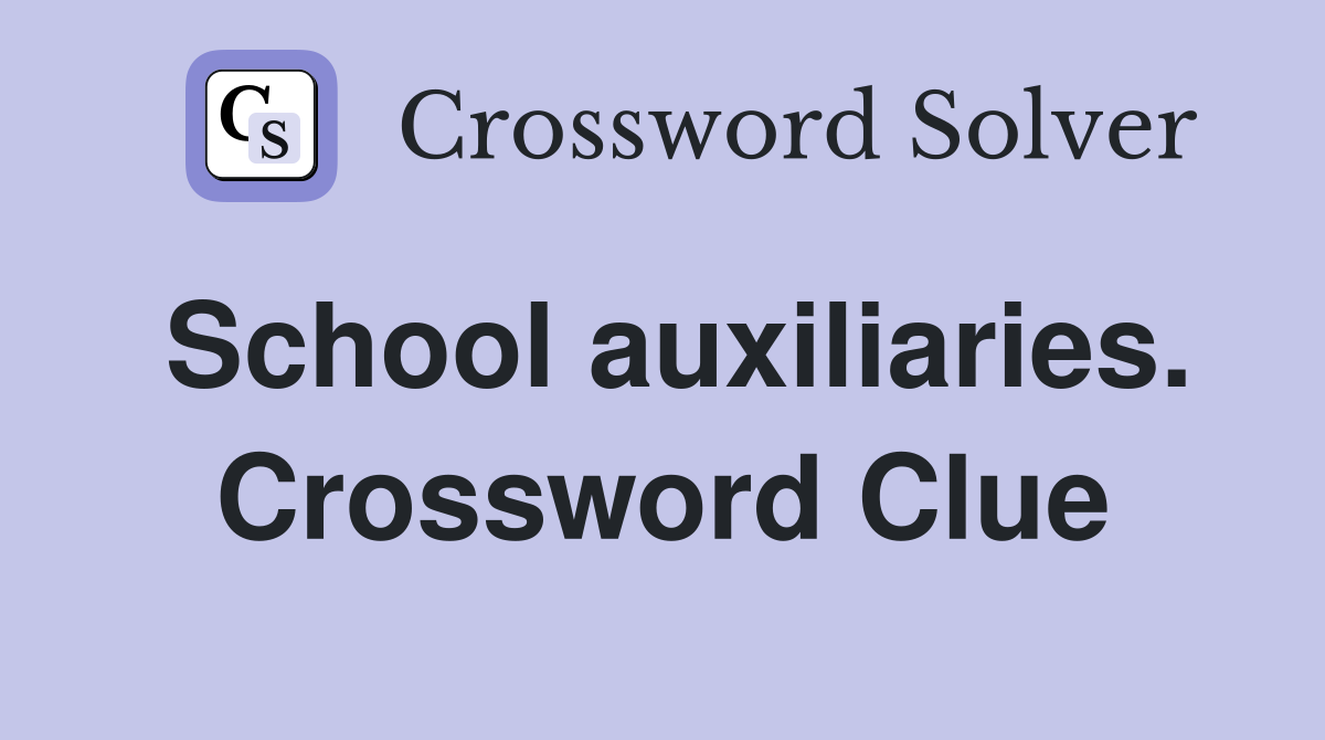 School auxiliaries. Crossword Clue