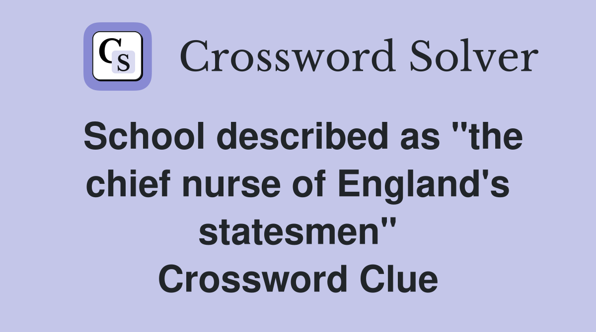 School described as "the chief nurse of England's statesmen" Crossword Clue