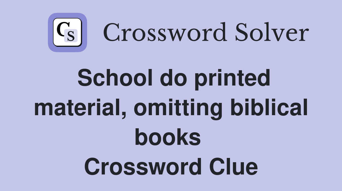 School do printed material, omitting biblical books  Crossword Clue