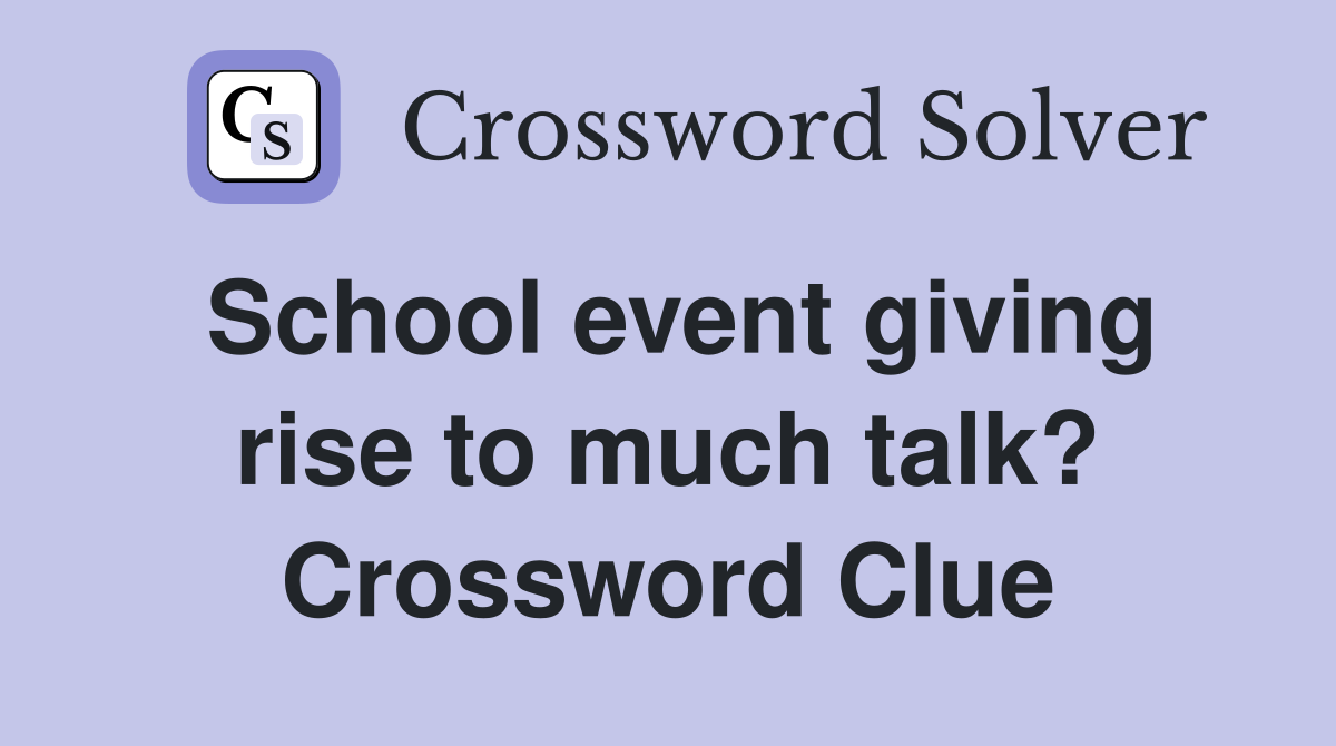 School event giving rise to much talk? Crossword Clue