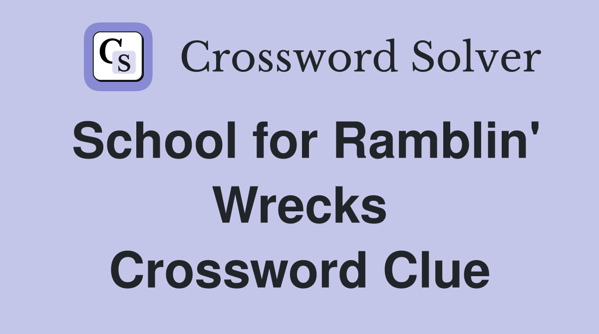 School for Ramblin' Wrecks Crossword Clue