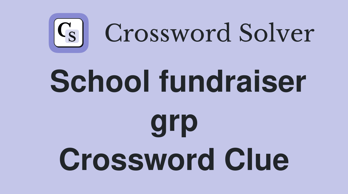 School fundraiser grp Crossword Clue