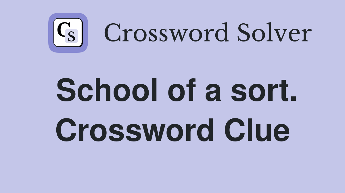 School of a sort. Crossword Clue
