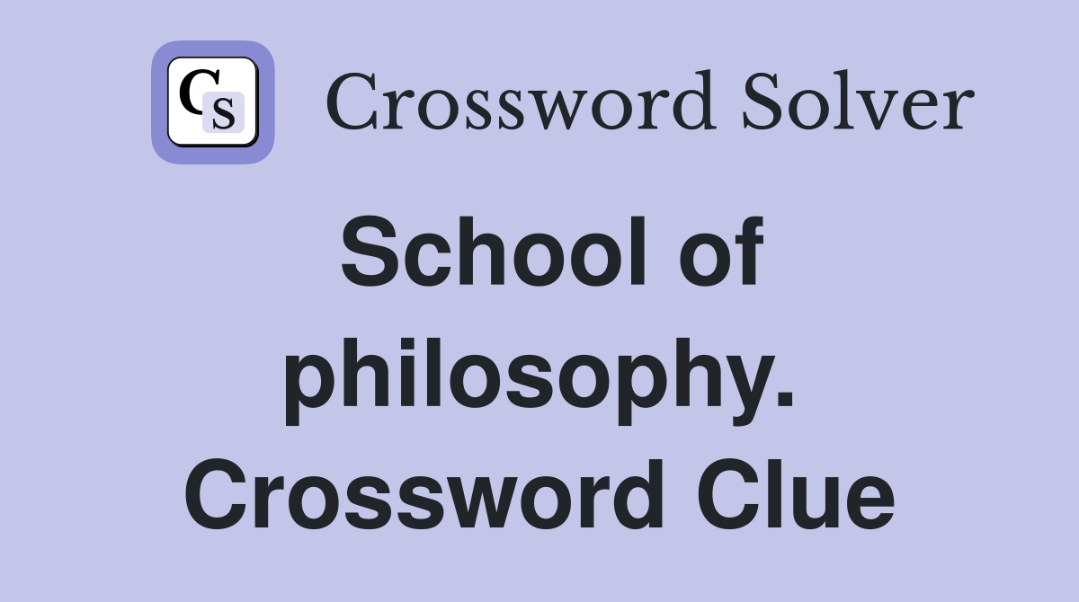 School of philosophy. Crossword Clue