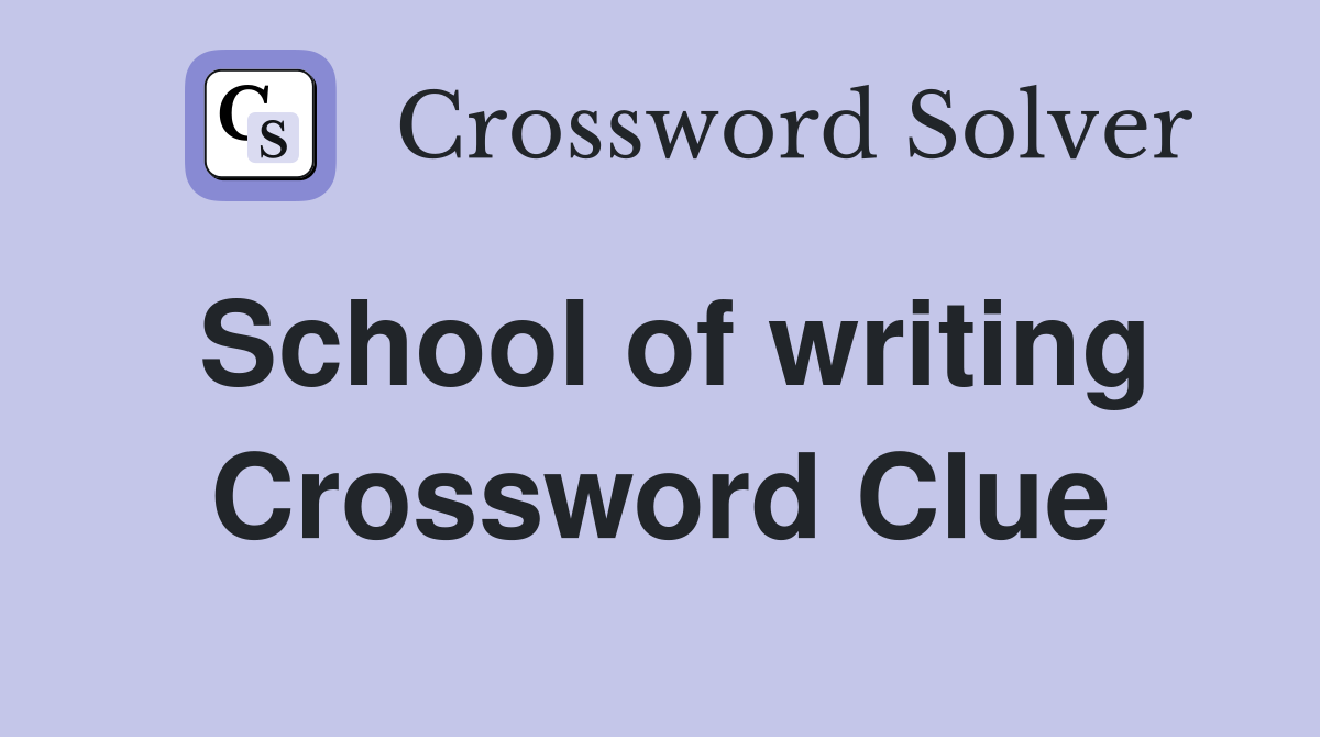 School of writing Crossword Clue