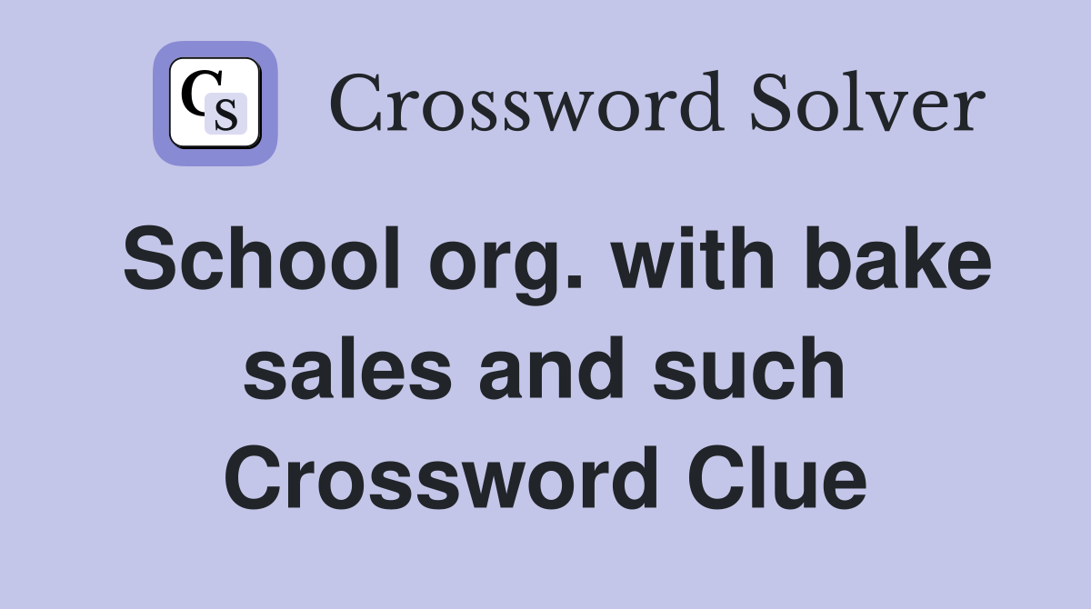 School org. with bake sales and such Crossword Clue