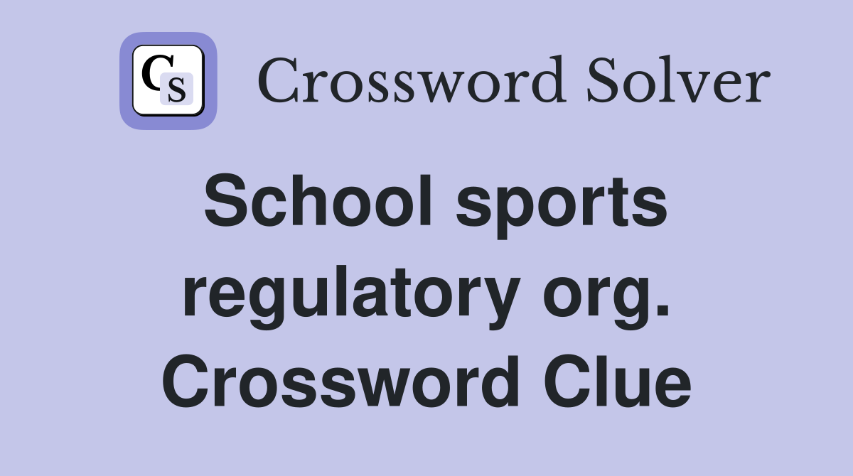 School sports regulatory org. Crossword Clue