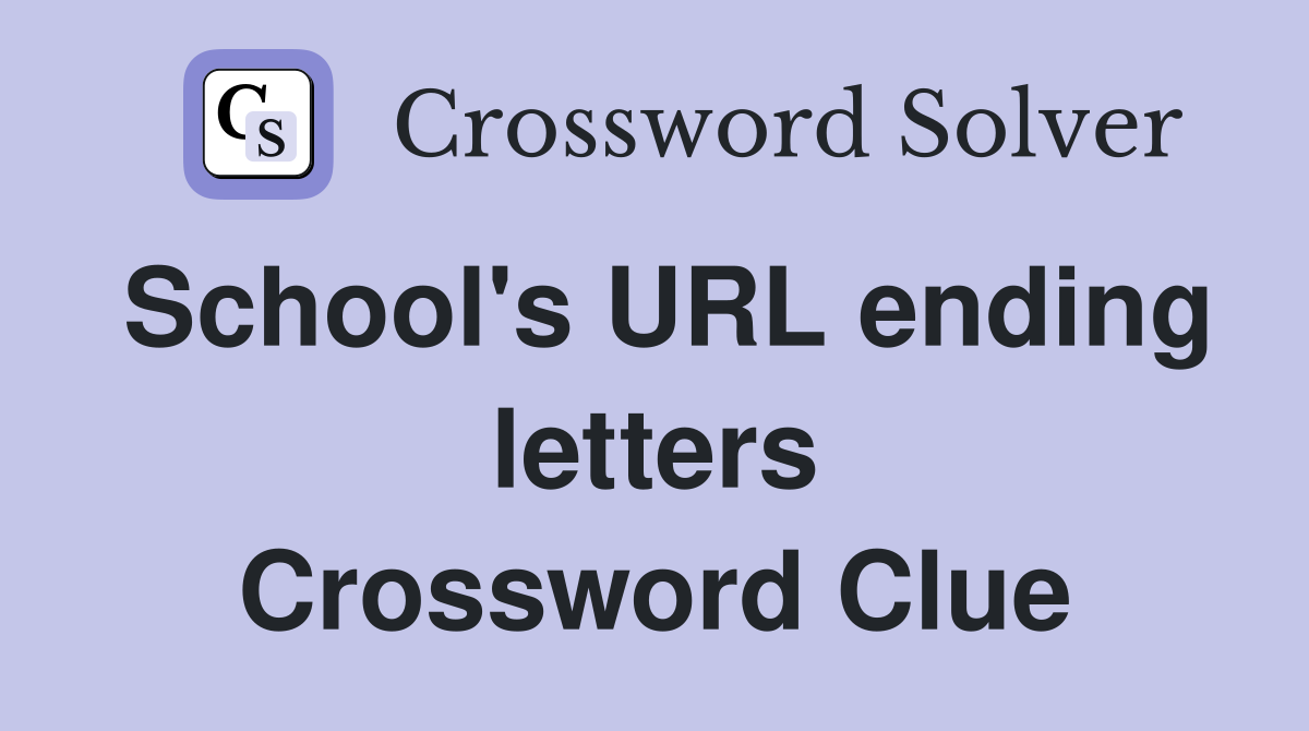 School's URL ending letters Crossword Clue
