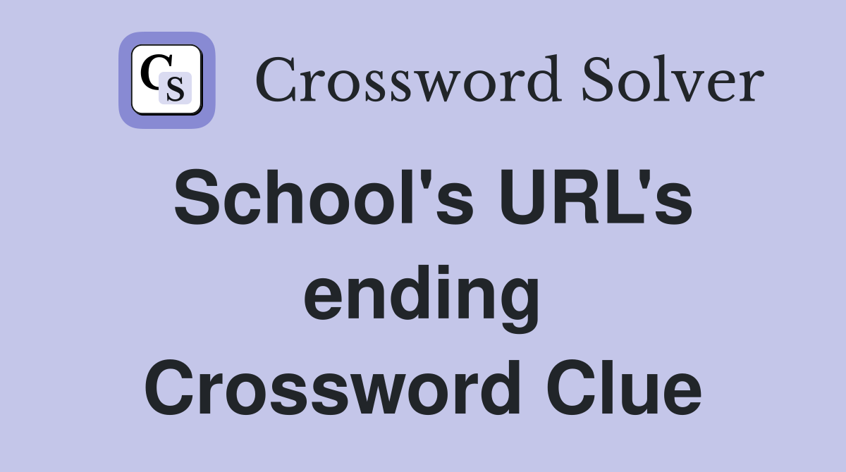 School's URL's ending Crossword Clue