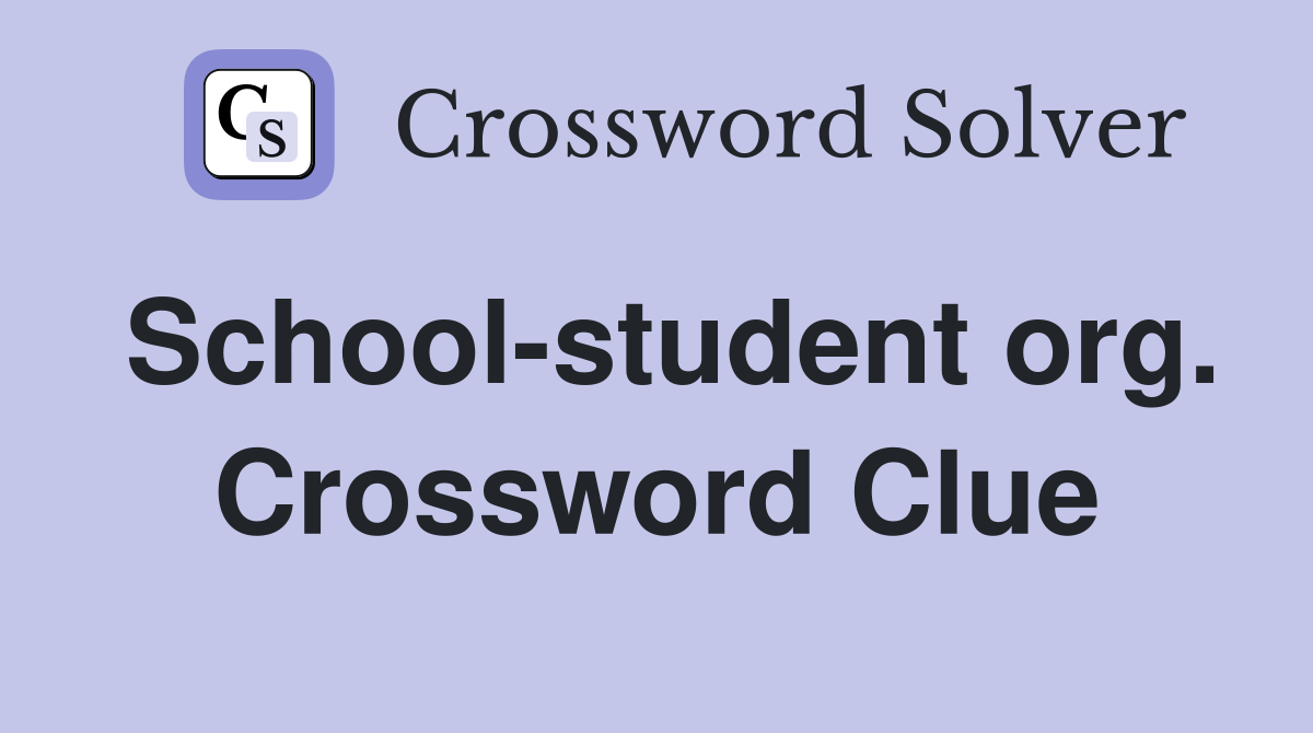 School-student org. Crossword Clue
