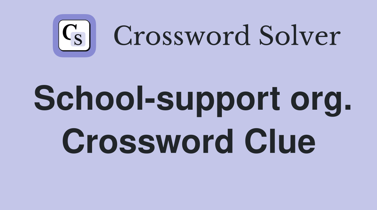 School-support org. Crossword Clue