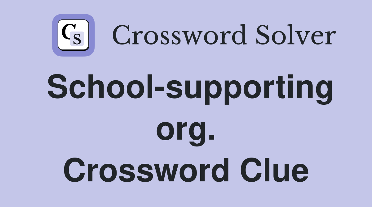 School-supporting org. Crossword Clue