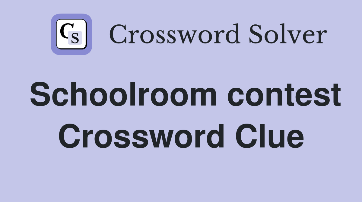 Schoolroom contest Crossword Clue